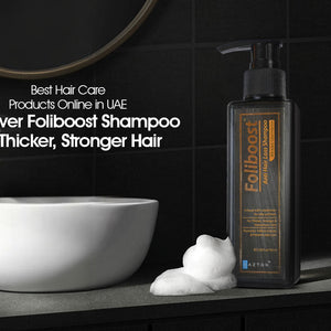 Best Hair Care Products Online in UAE: Discover Foliboost Shampoo for Thicker, Stronger Hair